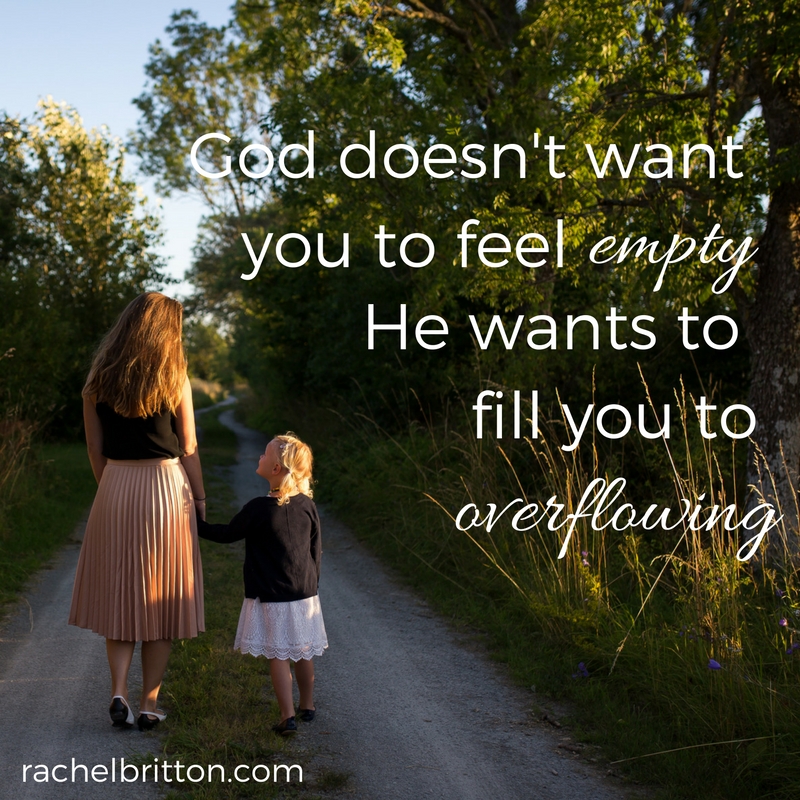 God doesn't want you to feel empty. He wants to fill you to overflowing.