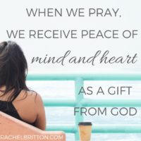 Why You Should Pray When You're Anxious - Rachel Britton