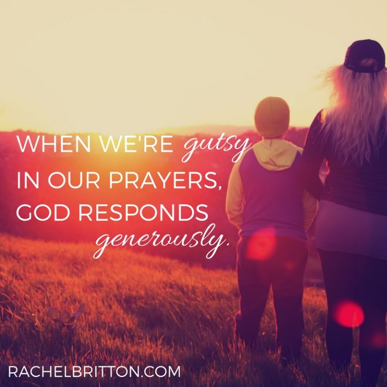 A Generous Response To A Gutsy Prayer - Rachel Britton