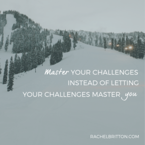How To Overcome Your Challenges