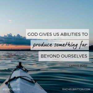 Having The Courage To Enjoy Using Your Gifts by Carrye Burr